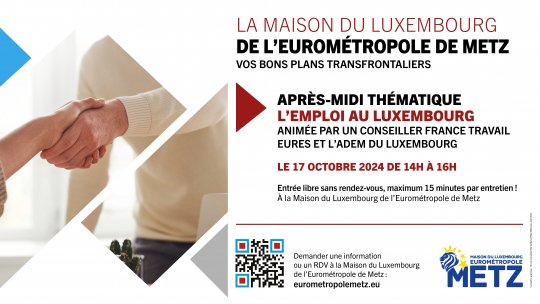 Après-midi thématique "L'Emploi au Luxembourg" Maison du Luxembourg Eurométropole de Metz/France Travail/ADEM Luxembourg